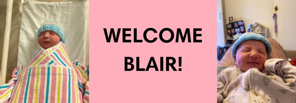 A Pic of Blair just born in hospital wraps, then text of Welcome Blair! on a pink background. Follow by Blair on Anthony's legs a few days old.