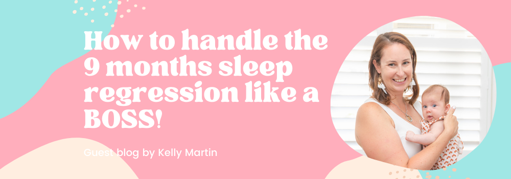 How to handle the 9 months sleep regression like a BOSS!